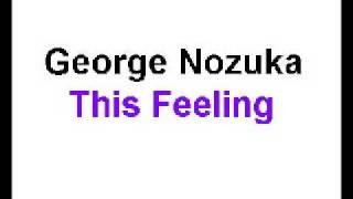 George Nozuka - This Feeling