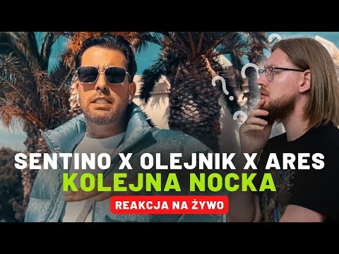 Sentino x Olejnik x ArEs "Kolejna Nocka" | REAKCJA NA ŻYWO 🔴