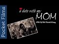 Touching Short Film A Date With My Mom Mother And Son Relationship