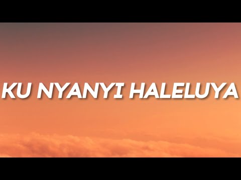 Kunyanyi Haleluyah - (Lyrics)