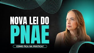 NOVA LEI DO PNAE – COMO FICA NA PRÁTICA?