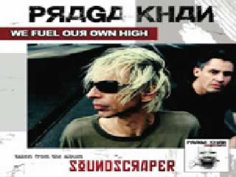 Praga Khan - We Fuel Our Own High