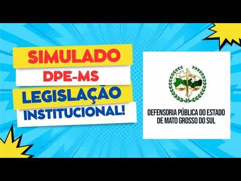 Simulado desafiador: Domine a Legislação Institucional do concurso DPE MS!