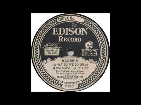 What Do We Do On A Dew Dew Dewey Day - Clyde Doerr & His Orchestra