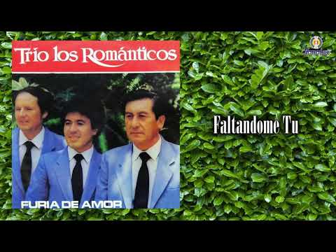 Faltándome Tu – Trio Los Románticos - Remasterizado | Bolero