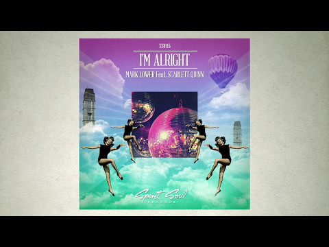 Mark Lower & Scarlett Quinn - I'm Alright (Soul Mix)