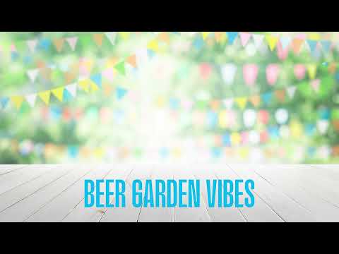Beer Garden Vibes