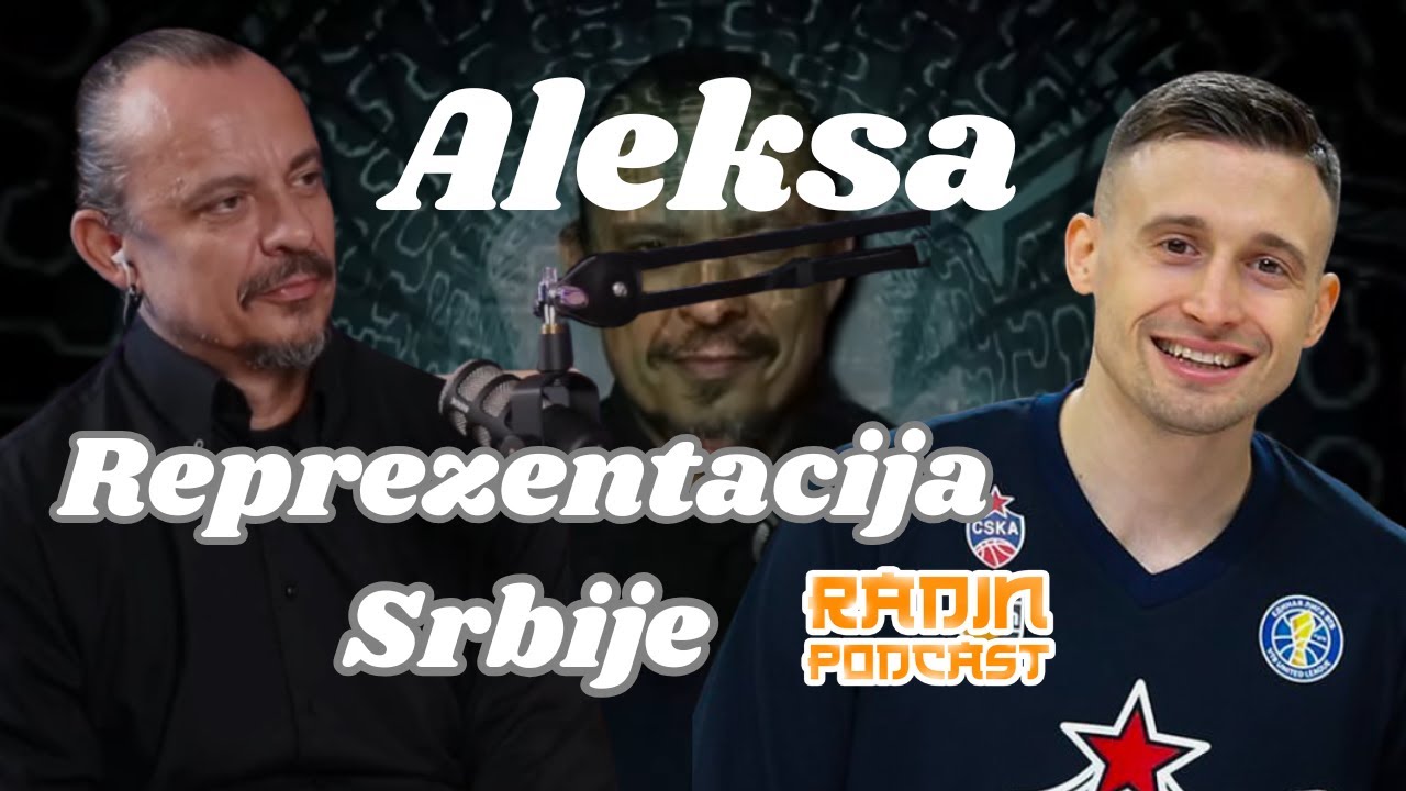 Reprezentacija Srbije - Aleksa Avramović - 7 Minuta sa Radinom - Nikola Radin Podcast
