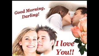 Good Morning#Good Morning my sweet heart#My Dear# My Darling#Happy & Lovely Morning#whatsapp video