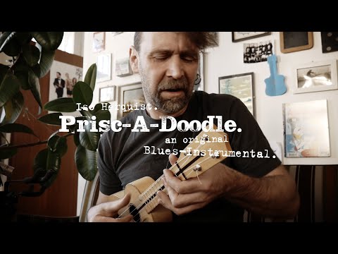 Iso Herquist: »Prisc-A-Doodle« (original Blues-Instrumental for Ukulele)