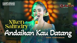 Download lagu Niken Salindry - Andaikan Kau Datang - Kedhaton Musik Campursari mp3 Download lagu Niken Salindry - Andaikan Kau Datang - Kedhaton Musik Campursari mp3