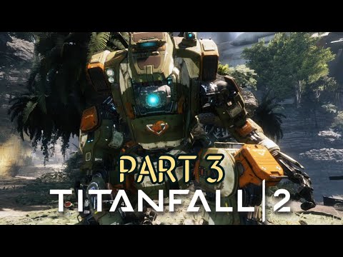 BT-7274 - PART 3 | TITANFALL 2 ULTIMATE EDITION  WALKTHROUGH GAMEPLAY (PC)