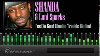 Shanda & Luni Sparks - Feel So Good (Double Trouble Riddim) [Soca 2014]