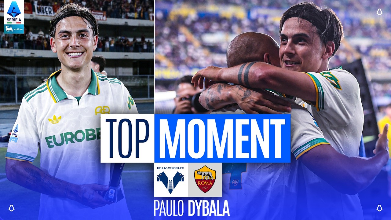Dybala Drives Roma with Two Assists | Top Moment | Verona-Roma | Serie A 2025/26