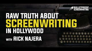 The RAW Truth About Screenwriting in Hollywood with Rick Najera // Bulletproof Screenwriting Podcast video