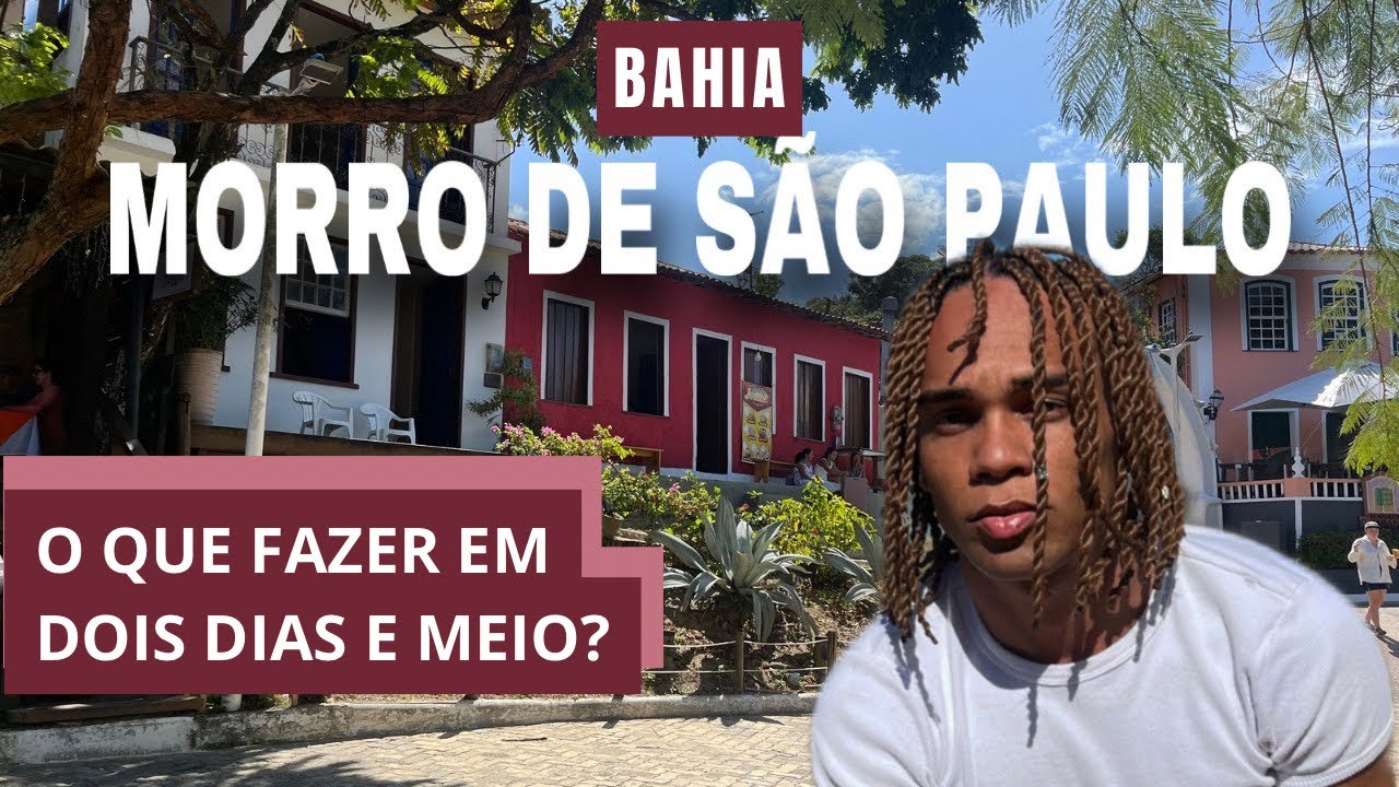 MORRO DE SÃO PAULO, BA - O QUE FAZER EM DOIS DIAS E MEIO, ONDE IR, ONDE COMER E ONDE SE HOSPEDAR?