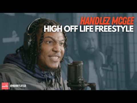 HANDLEZ MCGEE Drops One Of The BEST Freestyles Of The Year! | #HighOffLife Freestyle 071