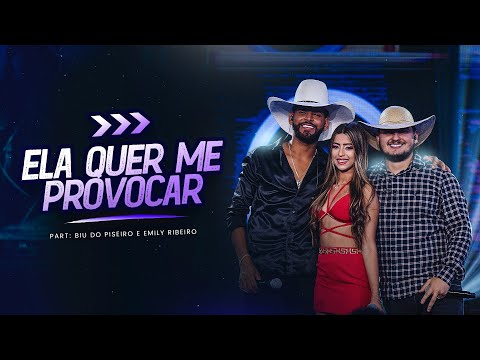 Guilherme Silva - ELA QUER ME PROVOCAR part. @BiudoPiseiro e @emilyribeirooficial2909