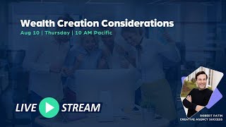 Wealth Creation Considerations