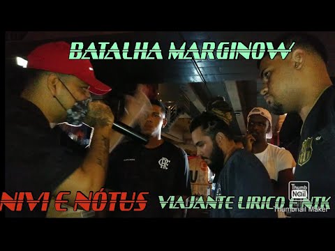 NIVI E NÓTUS VS VIAJANTE LIRICO E NTK 1A FASE BATALHA MARGINOW EDIÇÃO DIVERSIDADE
