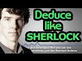 The Science of Deduction - 7 Techniques to Deduce like Sherlock Holmes