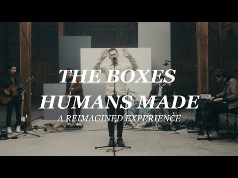 THE BOXES HUMANS MADE (A Reimagined Experience) - Gable Price and Friends