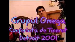 Grupul Omega -2001- Conferinta de Tineret - Detroit