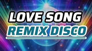 Download lagu Love song remix disco #remix #disco @yuries18 mp3