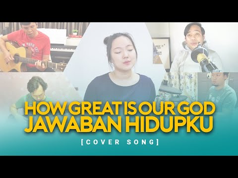 [COVER SONG] WORSHIP Acous Guitar, Bass, Keyboard & E-drum - How Great Is Our God | Jawaban Hidupku