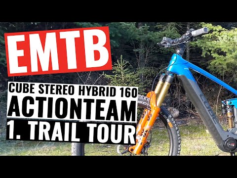 CUBE STEREO HYBRID 160 ACTIONTEAM - 1. Trail Tour mit dem neuen EMTB
