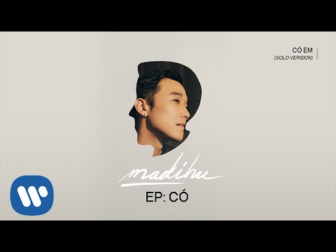 Madihu - Có Em (Solo Version)