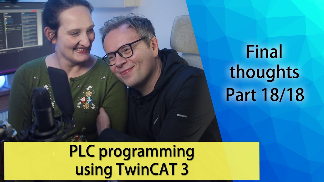 PLC programming using TwinCAT 3 - Final thoughts (Part 18/18)