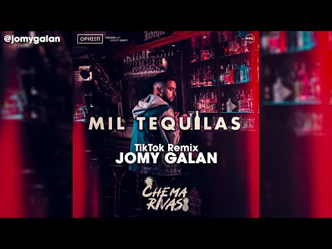 Chema Rivas - Mil Tequilas | Jomy Galan - TikTok Remix