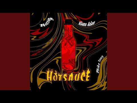 Hot Sauce (feat. Mission & Mike Teezy)