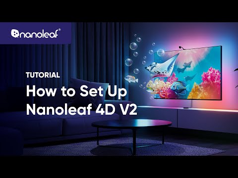 How to Set Up Nanoleaf 4D V2 | Tutorial