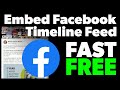 Embed Facebook Timeline Feed into your HTML project.