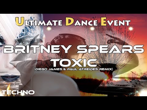 Techno ♫ Britney Spears - Toxic (Diego James & Paul Atreides Remix)