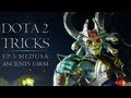 Dota 2 Tricks: Medusa Ancients Farm 