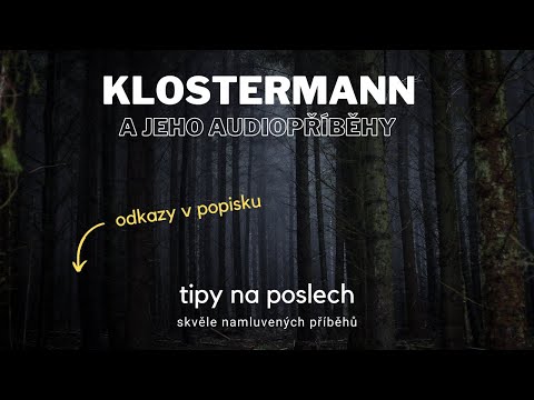 Tipy na skvěle namluvené klostermannovské audiopříběhy