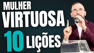 A SERMON ON THE VIRTUOUS WOMAN. 10 Lessons. Amilton Deolindo.