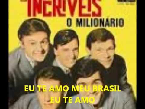 Eu te Amo meu Brasil - Os Incríveis