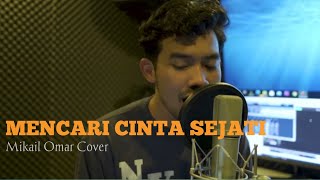 Cakra Khan - Mencari Cinta Sejati || Mikail Omar Cover