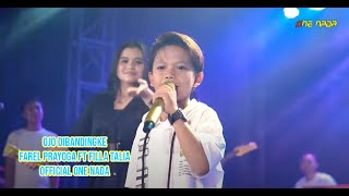 Download lagu OJO DIBANDINGKE - Farel Prayoga ft Filla Talia |  ONE NADA mp3