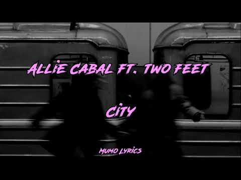 Allie Cabal ft. two feet  - City // (Lyrics español e inglés)