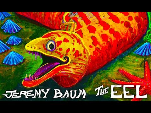 Jeremy Baum ~ The Eel