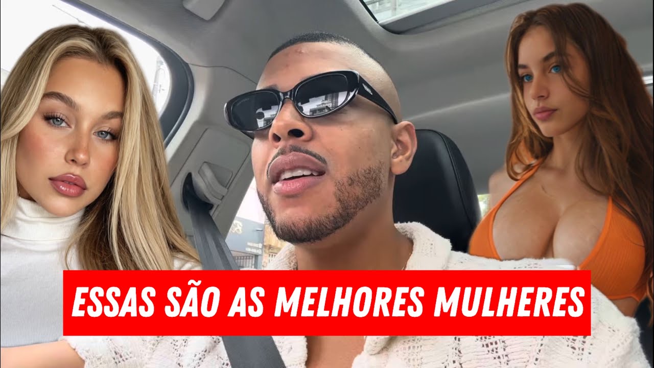 O MELHOR TIPO DE MULHER PRA SE RELACIONAR