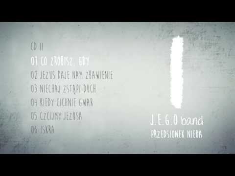 J.E.G.O. band - Co Zrobisz, Gdy