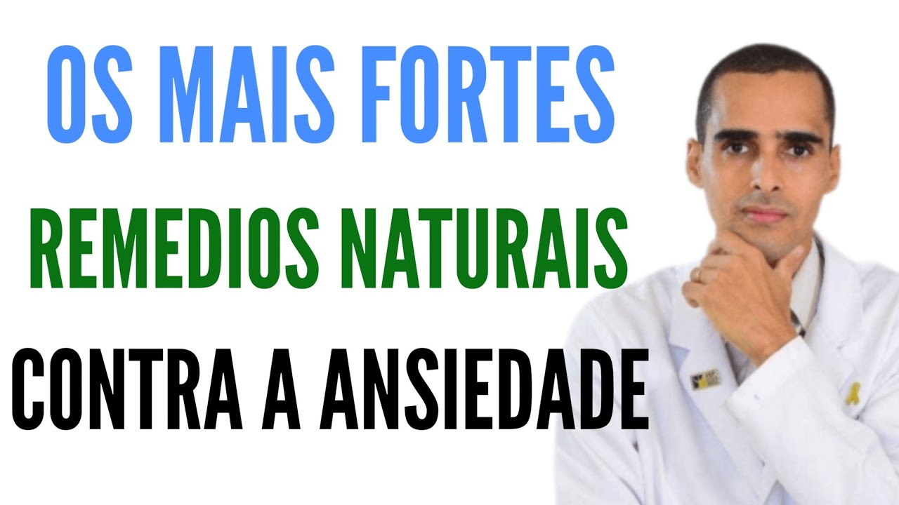 4 remedios 100%🌿 naturais contra ANSIEDADE que não precisam de RECEITA | Dr Cleber Santana