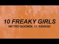 Metro Boomin - 10 Freaky Girls ft. 21 Savage (Lyrics) | Hangin off my earlobe is a rock