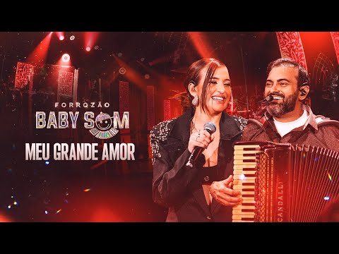 MEU GRANDE AMOR - Forrozão Baby Som